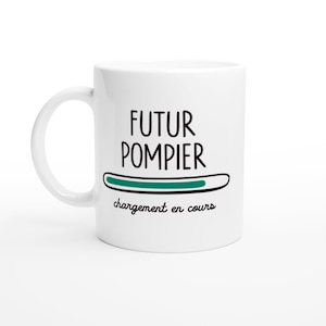 Mug Futur Pompier Chargement en Cours - Cadeau pour Les futurs pompiers diplôme - Céramique - Blanc