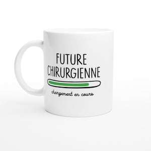 Mug future chirurgienne chargement en cours - cadeau pour les futures chirurgienne