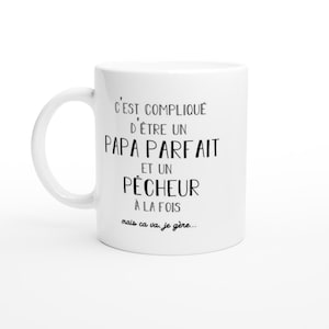 Mug homme papa parfait pêcheur - cadeau pêcheur anniversaire papa fête des pères saint valentin homme amour couple