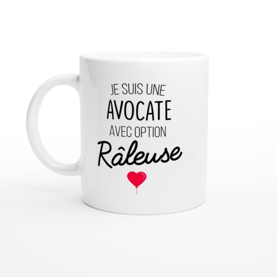 Mug Je Suis Une Avocate Avec Option Raleuse Tasse Originale Cadeau Humour  Rigolo Humoristique Fun à Message Pour Femme 