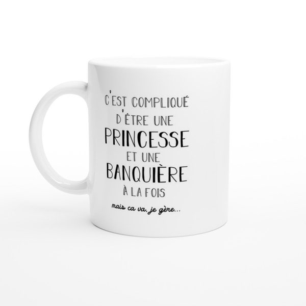 Mug princesse banquière pour femme - cadeau humour départ collègue métier travail retraite job boss cheffe directrice