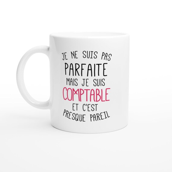Café-Croissant - Mug Personnalisé Tasse Cadeau Noël Je Ne Suis Pas Parfaite Mais Je Suis Experte Comptable Et C'Est Presque Pareil - Blanc/Céramique