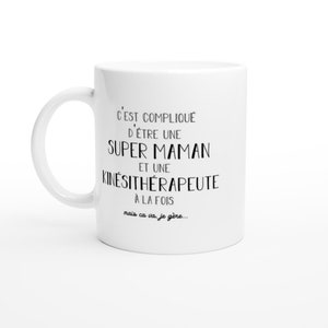 Mug super maman kinésithérapeute - cadeau kinésithérapeute anniversaire maman fête des mères saint valentin femme amour couple