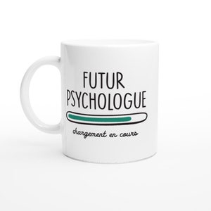 Mug futur psychologue chargement en cours - cadeau pour les futurs psychologue