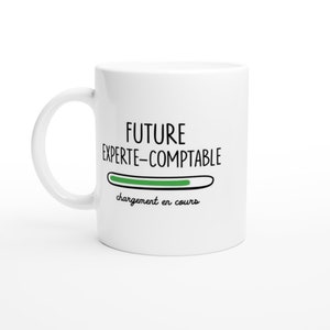 Mug future experte comptable chargement en cours - cadeau pour les futures experte comptable