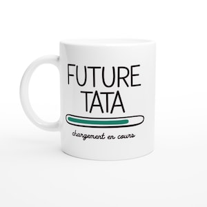 マグ フューチャー タタ 2022 Veuillez Patienter - Tasse Originale Annonce Grossesse Naissance Enfant idée Cadeau Annonce bébé fille garçon