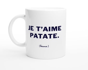 Mug je t'aime patate Humour saint Valentin Tasse Cadeau Rigolo Original pour Femme et Homme - idée Cadeau couple Amie Beau frère Noel