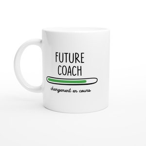 Mug future coach chargement en cours - cadeau pour les futures coach