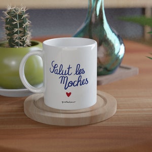 Mug Humour Cadeau Original fun à Message pour Femme et Homme - salut les moches - idée Cadeau Meilleure Amie Beau frère Travail pour Noel image 7