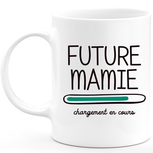 Mug future mamie 2022 Veuillez Patienter - Tasse Originale Annonce Grossesse Naissance Enfant idée Cadeau Annonce bébé grand mère