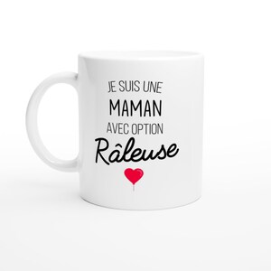 mug je suis une maman avec option raleuse - tasse originale cadeau humour fête des mères Fun à Message pour femme