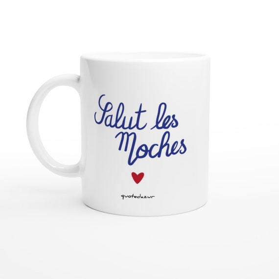 Mug Humour Cadeau Original Fun à Message Pour Femme Et Homme Salut Les  Moches Idée Cadeau Meilleure Amie Beau Frère Travail Pour Noel 