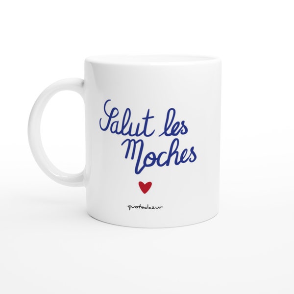 Mug Humour Cadeau Original fun à Message pour Femme et Homme - salut les moches - idée Cadeau Meilleure Amie Beau frère Travail pour Noel