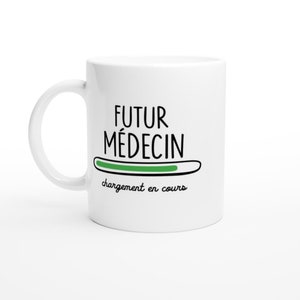 Mug futur médecin chargement en cours - cadeau pour les futurs médecin