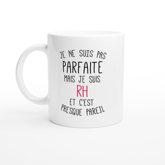 Mug Pas Parfaite Mais RH Pour Femme Cadeau Humour Départ Collègue Métier  Travail Retraite Job Boss Cheffe Directrice 