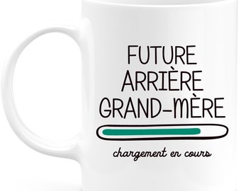 Mug future arrière grand mère 2022 - Tasse Originale Annonce Grossesse Naissance Enfant idée Cadeau Annonce bébé Fille garçon