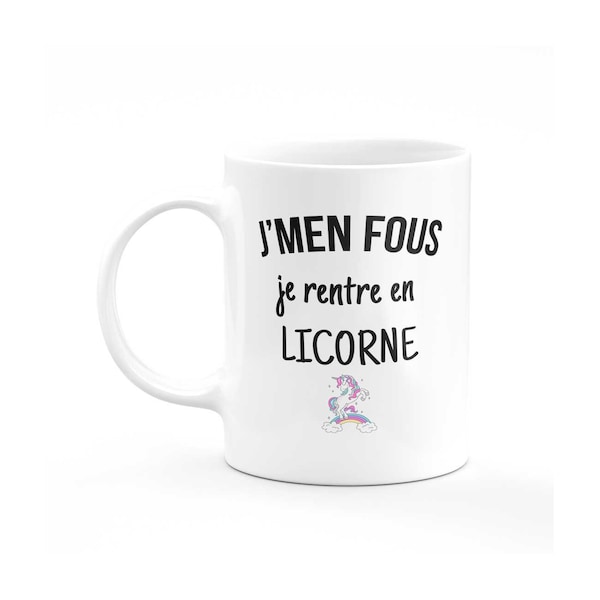 Mug je m en fous je rentre en licorne - cadeau licorne humour, mug drôle, tasse licorne femme, objet licorne copine, mug rigolo enfant fille