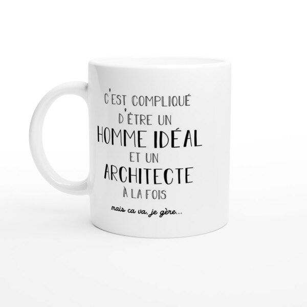 Mug homme idéal architecte - cadeau architecte anniversaire saint valentin homme amour couple