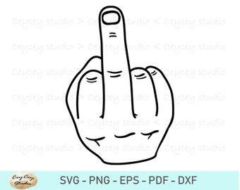 Middle Finger Svg, Funny Middle Finger Svg, Finger Svg, Finger Sign Cut File Svg, Middle Finger Clipart, Png, Eps, Dxf, Pdf, Digital File