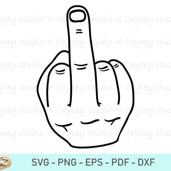 Middle Finger Svg, Funny Middle Finger Svg, Finger Svg, Finger Sign Cut File Svg, Middle Finger Clipart, Png, Eps, Dxf, Pdf, Digital File