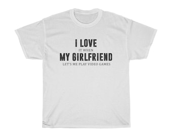 Grappig gamerboyfriend-T-shirt: I Love My Girlfriend-T-shirt