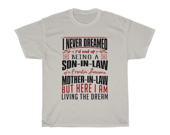 Funny Son-in-Law T-Shirt: Mother-in-Law Gift