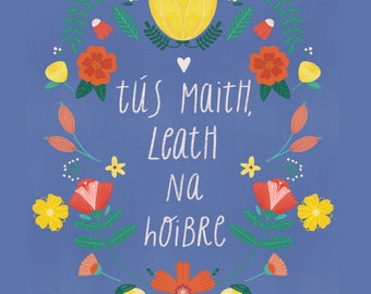 Irish Saying “Tús maith, leath na hOibre” (A good start is half the work) Gaeilge Digital Floral Poster