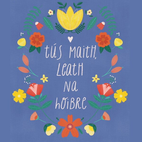 Iers gezegde "Tús maith, leath na hOibre" (een goed begin is het halve werk) Gaeilge digitale bloemenposter