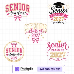 May include: A collection of five digital graphic designs featuring the text Senior Class of 2027 in various pink, black, and gold fonts. The designs include elements like graduation caps, bows, hearts, and laurel wreaths on a white grid background.
