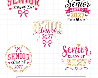 May include: A collection of five digital graphic designs featuring the text Senior Class of 2027 in various pink, black, and gold fonts. The designs include elements like graduation caps, bows, hearts, and laurel wreaths on a white grid background.