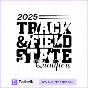 2025 Track and Field State Qualifiers SVG, Track and Field  Svg, Team Mascot logo Runner School Mascot Track and field Cut File