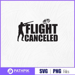 Flight Canceled Clay Target Svg Quote Design, Trapshooting SVG File,Skeet Shooting svg