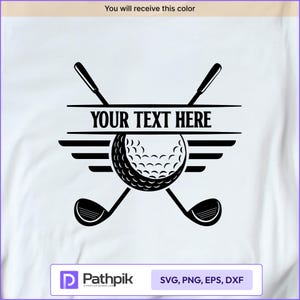 May include: Black and white golf-themed design featuring a golf ball, crossed golf clubs, and the text "YOUR TEXT HERE". The design includes a banner for customization and wing-like elements. The image also includes the text "SVG, PNG, EPS, DXF".