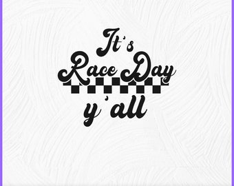 It's Race Day Y'all Svg design, Racing quote Svg, Racing sayings SVG, Car racing Svg, It's Race Day Yall , Racer shirt Gift