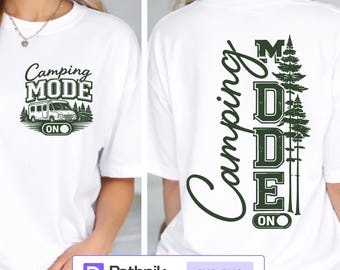 Camping Mode On SVG Camper Shirt Front Back Design Cricut PNG