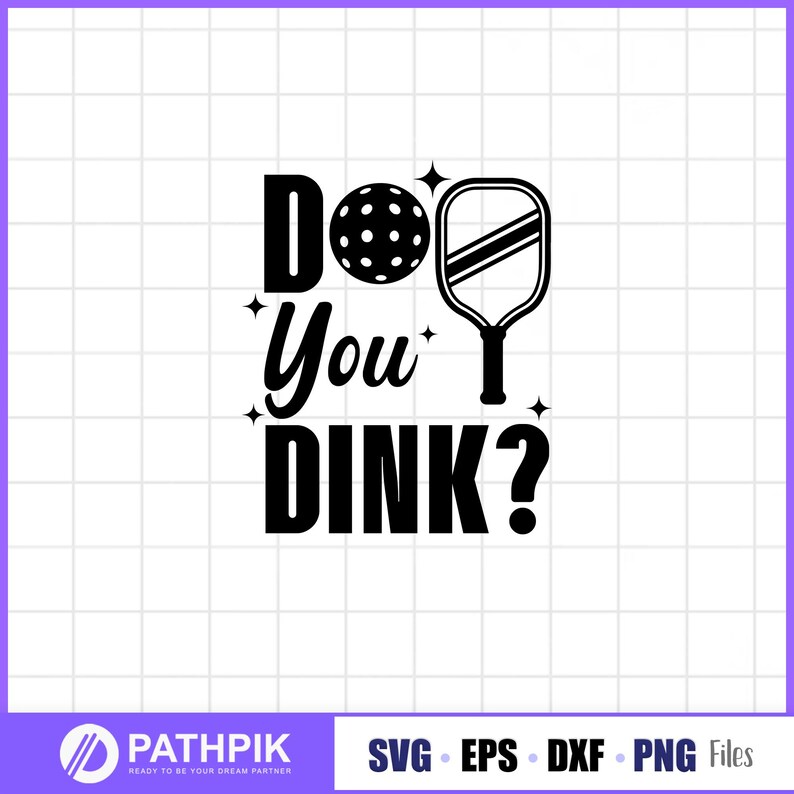 May include: Black and white graphic design with a paddle and ball, and the text "Do you DINK?"