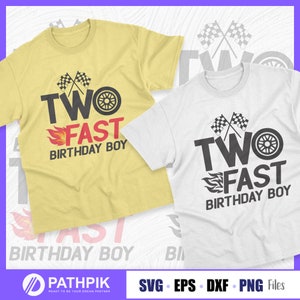 Two Fast Birthday Boy SVG Design v4, Race Car Birthday 2, Race Car, Birthday Sublimation and Cut file