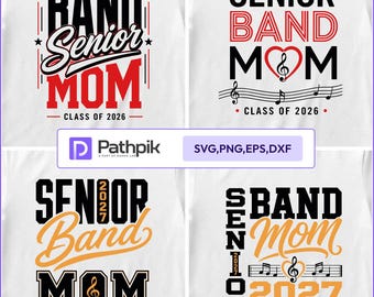 May include: Four graphic designs for apparel featuring text and musical motifs. Designs include 'BAND Senior MOM CLASS OF 2026', 'SENIOR BAND MOM', 'SENIOR 2027 Band MOM #THELASTBANDSEASON', and 'SENIOR BAND mom 2027 #THELASTBANDSEASON' with musical notes.