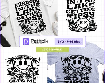 Errbody In The Lake Gettin Tipsy SVG PNG, Lake Quotes, Lake shirt design,s Lake vacation Png