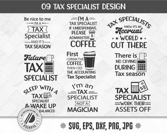 May include: A collection of black and white tax specialist designs with various quotes and graphics. Includes phrases like "Tax Season", "Administer Coffee", and "Work Their Assets Off". The image also lists file formats: SVG, EPS, DXF, PNG, JPG.