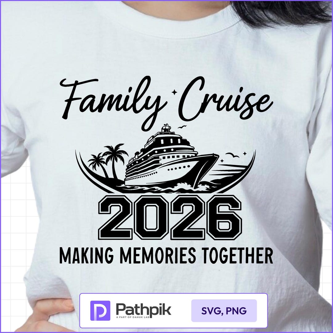 Family Cruise 2026 Making Memories Togethersvg PNG, Family Vacation ...