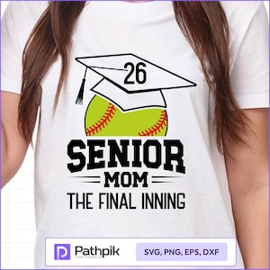 Senior Mom Softball SVG – Class of 2026 Final Inning Graduation Cricut Design