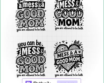 Mess and Good Mom SVG Funny Mom Quote SVG PNG Cricut Motherhood Design