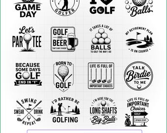 May include: A collection of sixteen black and white graphic designs featuring golf-themed illustrations and humorous text such as Game Day, Golf and Beer, and Talk Birdie to Me. The designs include golf balls, clubs, and course landscapes.