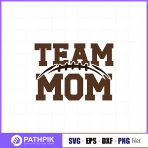 Team Mom Football SVG Cut File & PNG for Sublimation T-Shirt, Football Mom Sublimation Svg