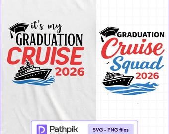 Graduation Cruise 2026 SVG PNG Bundle, Cruise Squad Shirt Designs