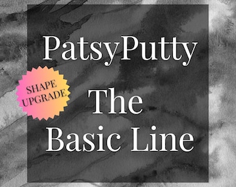 PatsyPutty The Basic Line | Putty Shape Upgrade Option