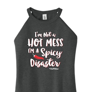 I'm not a Hot Mess I'm a Spicy Disaster - High Neck Rocker Tank - ClubFitWear (2c38)