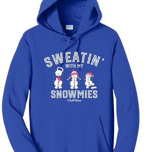 Sweatin with my Snowmies - Hoodie, ClubFitwear, Cute Winter Hooded Sweatshirt (2c74) Winter Team Workout tank, Snowmen lifting weights