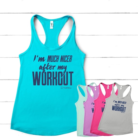 I'm Much Nicer After My Workout Workout Tank Clubfitwear | Etsy
